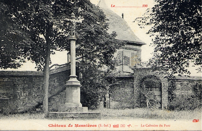 Le Château de Mesnières (76) - Le Calvaire du Parc
